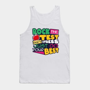 Rock The Test Don't Stress Just Do Your Best Tank Top